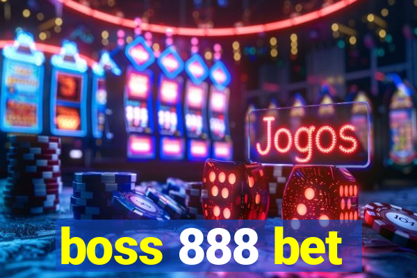boss 888 bet